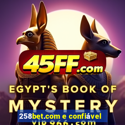 258bet.com e confiável
